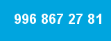 996 867 27 81 996 867 27 81